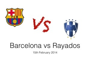 Barcelona vs Rayados (15/2/14)