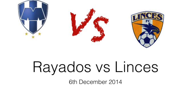 Rayados vs Linces 06/12/14