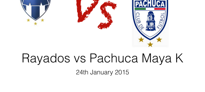Rayados vs Pachuca Maya 24/01/15